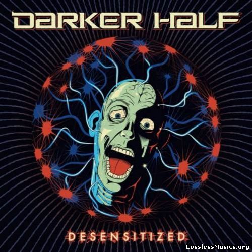 Darker Half - Dеsеnsitizеd (2011)