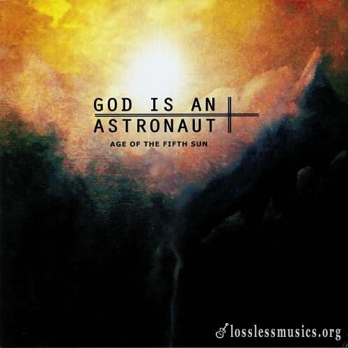 God Is An Astronaut - Age Of The Fifth Sun (2010)