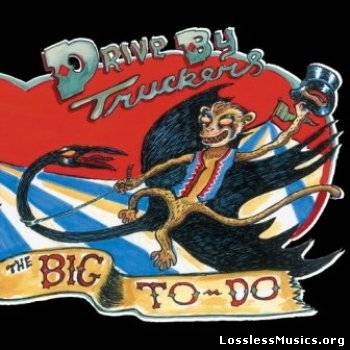 Drive-By Truckers - The Big To-Do (2010)
