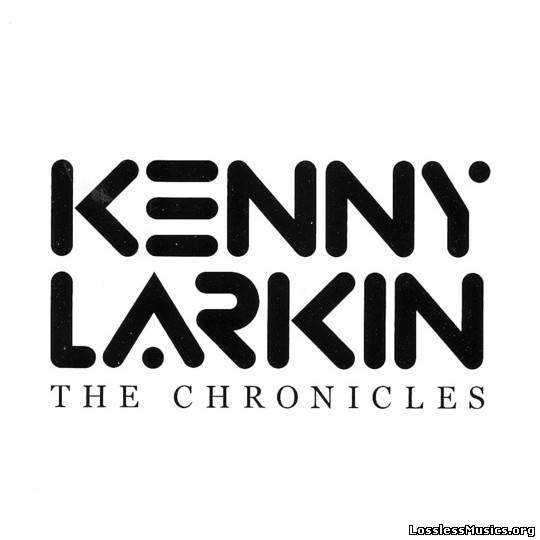 Kenny Larkin - The Chronicles (Limited Edition) (2008)