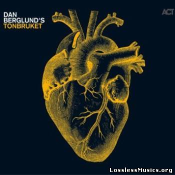 Dan Berglund's Tonbruket - Dan Berglund's Tonbruket (2010)