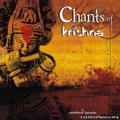 Anandmurti Gurumaa - Chants of Krishna (2009)