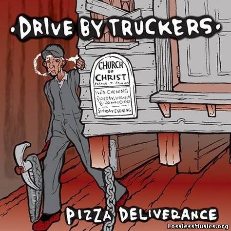 Drive-By Truckers - Pizza Deliverance (1999)