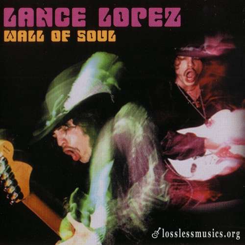 Lance Lopez - Wall Of Soul (2004)