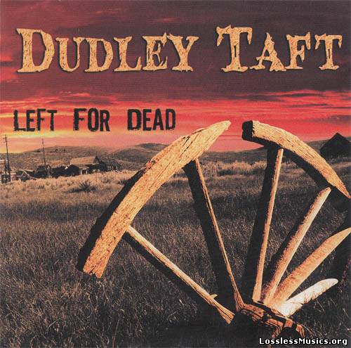 Dudley Taft - Left For Dead (2011)