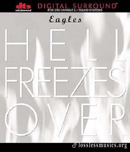 Eagles - Hell Freezes Over [DTS] (1997)