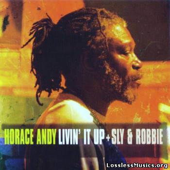 Horace Andy - Livin' It Up (2007)