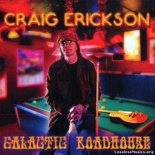 Craig Erickson - Galactic Roadhouse (2012)