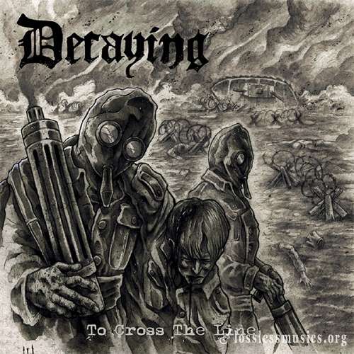 Decaying - To Cross The Line (2018)