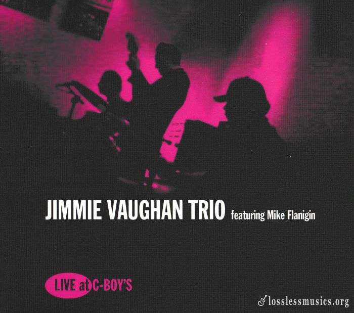 Jimmie Vaughan Trio feat. Mike Flanigin - Live at C-Boy's (2017)