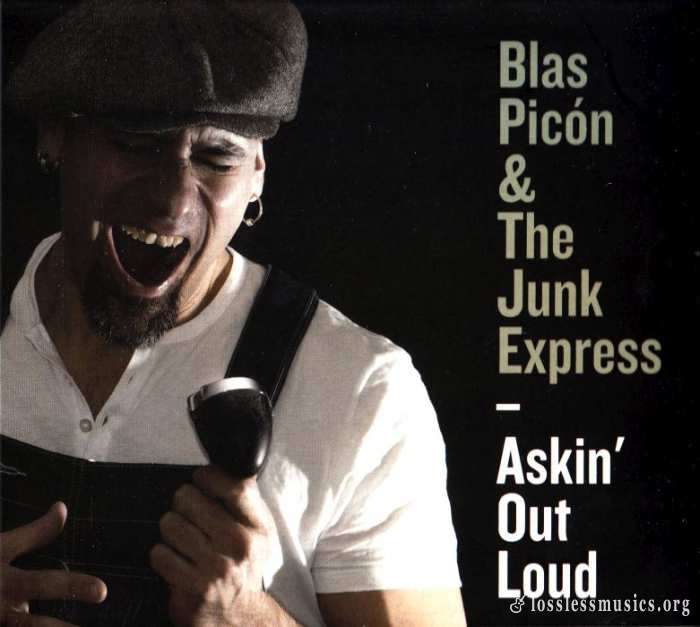Blas Picon & the Junk Express - Askin Out Loud (2013)