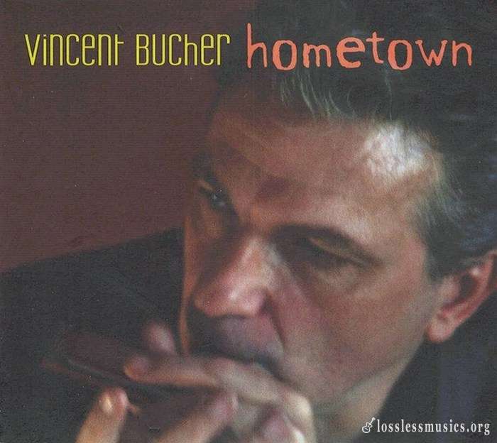 Vincent Bucher - Hometown (2014)
