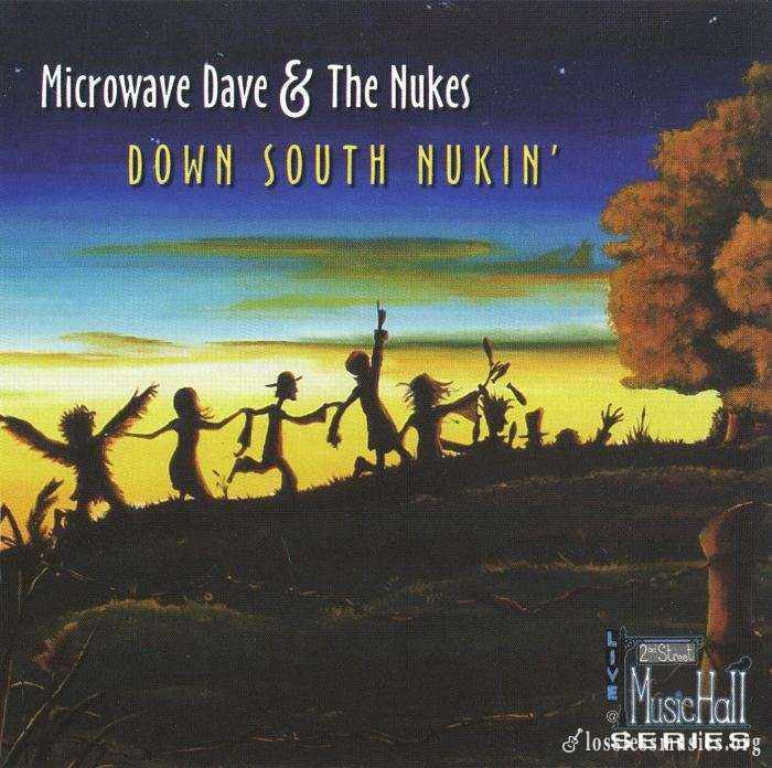Microwave Dave & The Nukes - Down South Nukin' (2006)