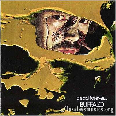 Buffalo - Dead Forever [Remastered 2006] (1972)
