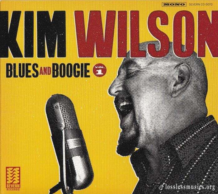 Kim Wilson - Blues And Boogie Vol. 1 (2017)