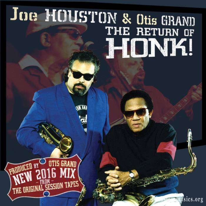 Joe Houston & Otis Grand - The Return Of Honk! (2016,rem)