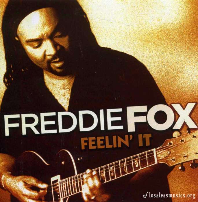 Freddie Fox - Feelin' It (2008)