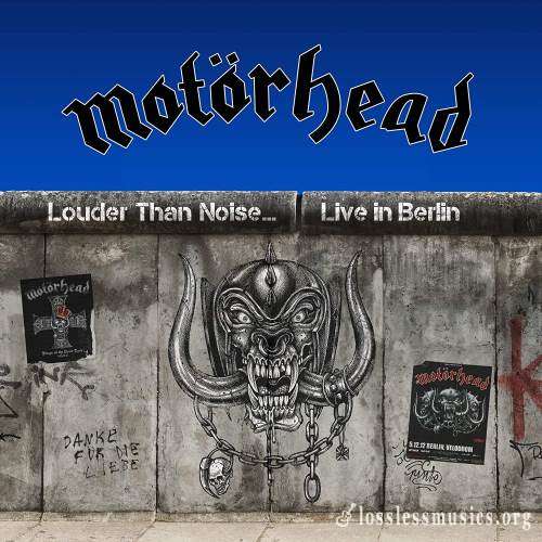 Motorhead - Lоudеr Тhаn Nоisе... Livе In Веrlin' 2012 (2021)