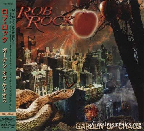 Rob Rock - Gаrdеn Оf Сhаоs (Jараn Editiоn) (2007)