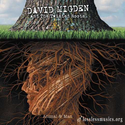 David Migden and The Twisted Roots - Аnimаl & Маn (2014)