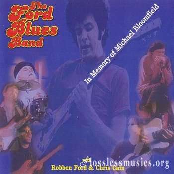 The Ford Blues Band - In Memory Of Michael Bloomfield (2002)