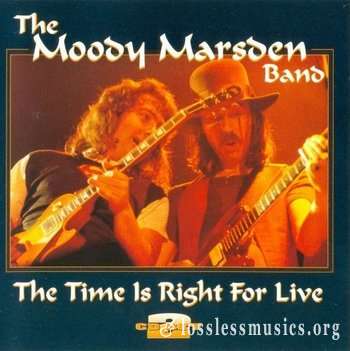 The Moody Marsden Band - The Time Is Right For Live (1994) 2CD