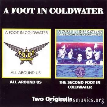 A Foot In Coldwater - All Around Us / The Second Foot In Coldwater (1973-74) (2010)