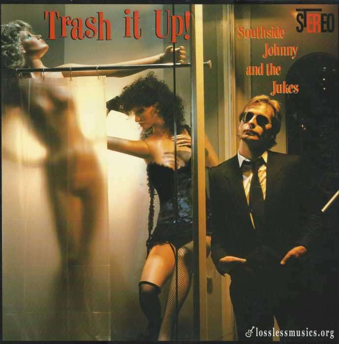 Southside Johnny And The Jukes - Trash It Up [Vinyl-Rip] (1983)