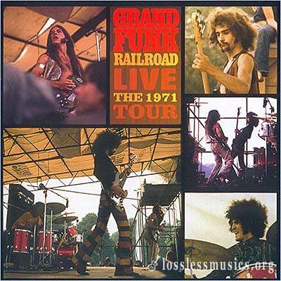 Grand Funk Railroad - Live The 1971 Tour (2002)
