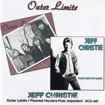 Jeff Christie, The Outer Limits - Outer Limits/ Floored Masters - Past Imperfect (1966-81) (2008) 2CD