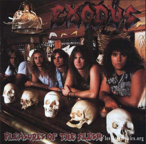 Exodus - Pleasures Of The Flesh (1987)