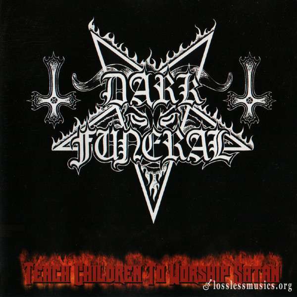 Dark Funeral - Teach Children To Worship Satan (2000) (EP)