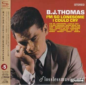 B. J. Thomas - I'm So Lonesome I Could Cry (1966) (Japan Edition, 2010)